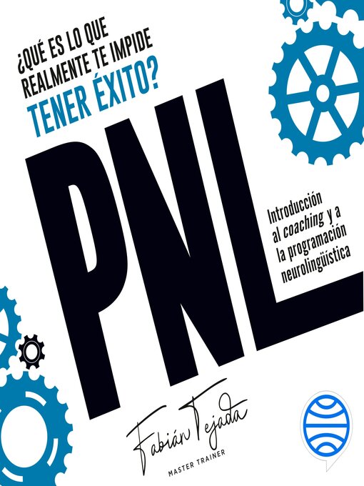 Title details for ¿Qué es lo que realmente te impide tener éxito? PNL by Fabian Tejada - Available